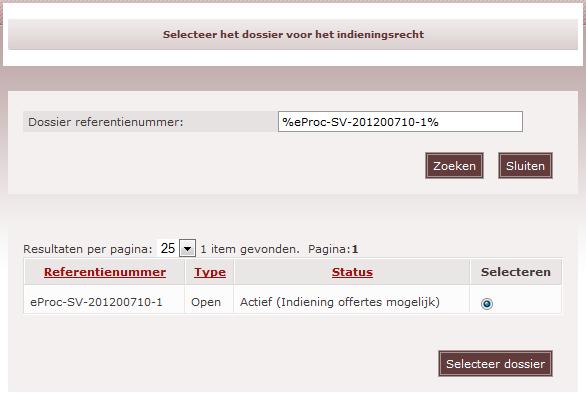 Geef een dossiernummer geheel of gedeeltelijk in. Klik in op de knop Zoeken Selecteer het gewenste dossier.