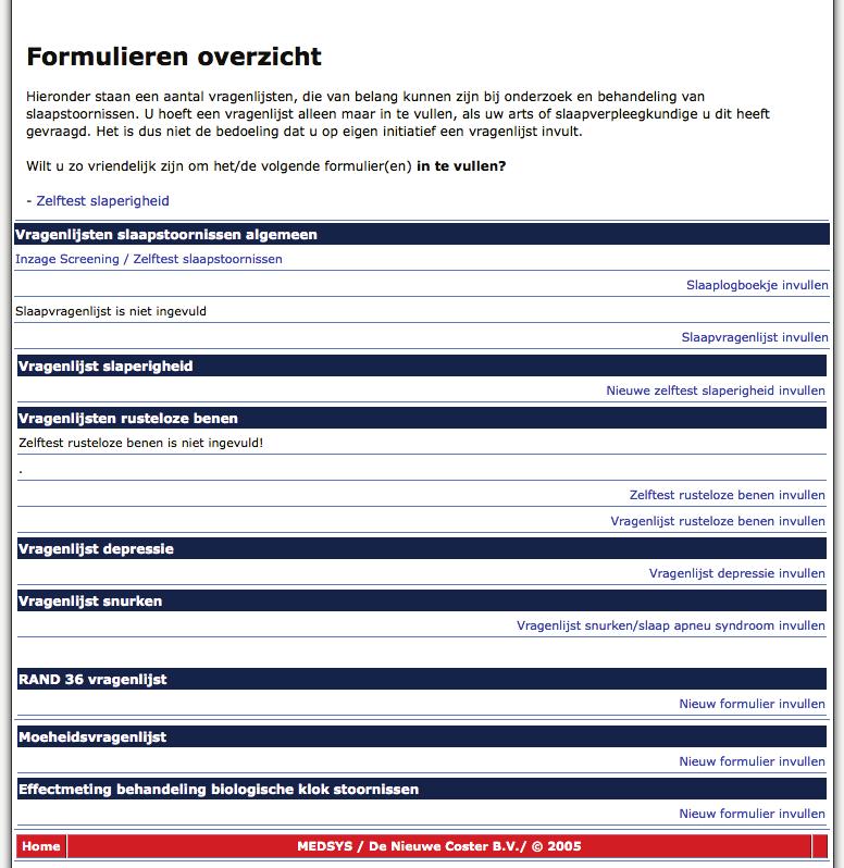 Vragenlijsten invullen U krijgt een overzicht zoals hieronder. Klik aan de rechterkant op één van de vragenlijsten die op pagina 1 staan aangekruist. U krijgt nu een blanco vragenlijst of formulier.