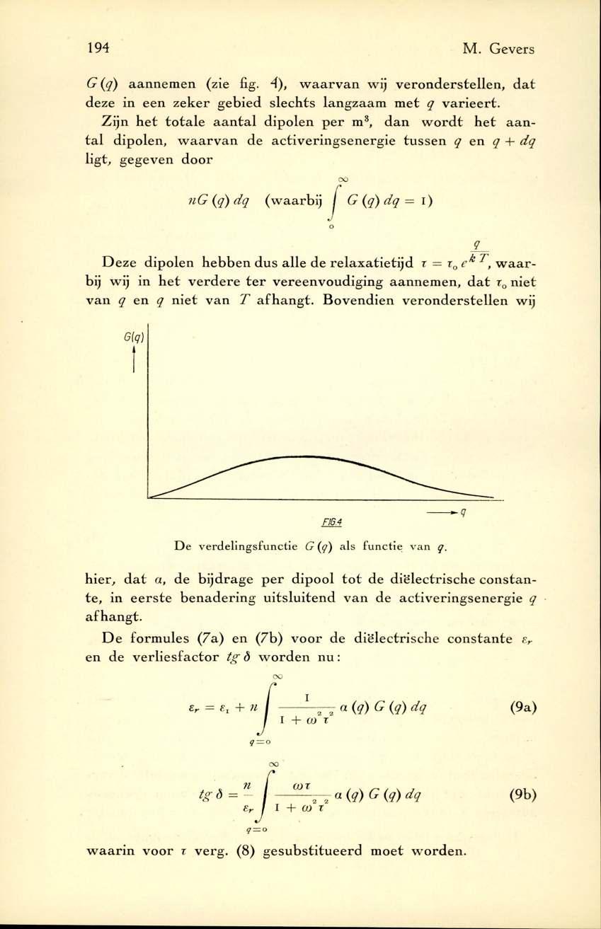 194 M. Gevers G (q) aannem en (zie fig. 4), w a a rv a n wij v ero n d erstellen, d a t deze in een zek er gebied slechts langzaam m et q v a rie e rt.