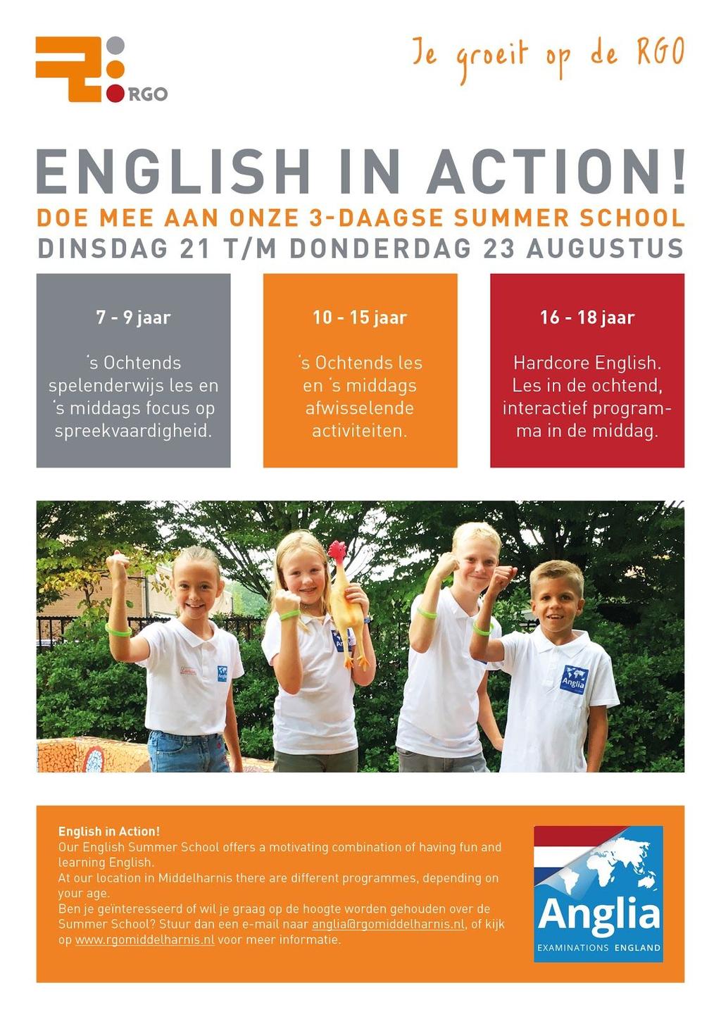 Anglia Summer School Deze zomer, op 21-22-23 augustus, wordt er weer een Anglia Summer School op de RGO georganiseerd: 3 dagen