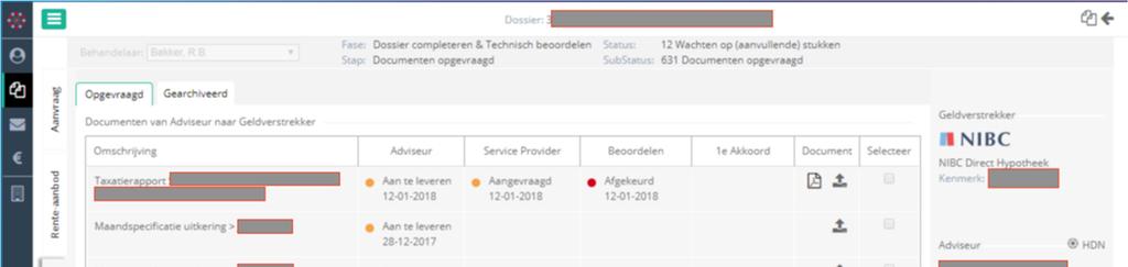 Dossierpagina Documenten Op deze pagina ziet u welke documenten we nog van u wensen te ontvangen. Dit is het scherm dat u gelijk te zien krijgt als u op de Dossierlijst dit dossier opent.