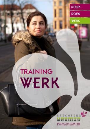 Nieuwe folders We hebben nieuwe folders gemaakt: de algemene folder van Stichting Yasmin en van de trainingen Sterk, Doen en Werk.