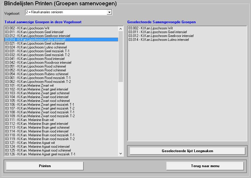 Blindelijsten Printen (Groepen samenvoegen) (5.2Cc) Als u een vogelsoort heeft gekozen (kleurkanaries, zangkanaries enz.) verschijnen er in het linkerscherm alle ingevoerde hoofdgroepen.