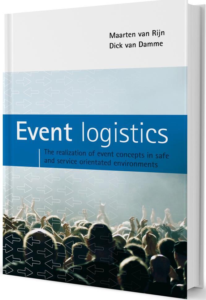 2011 publicatie boek evenementenlogistiek 2012 coördinator KDC logistiek Zeeland Brabant 2013 - onderzoeker evenementenlogistiek