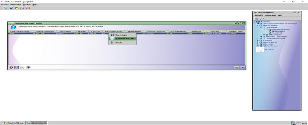 Rechts klik op de uitklaring manifest gegevens en kies voor Print departure card Het vertrekpas komt