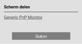 In dit voorbeeld Generic PnP Monitor. Anders ziet u de lijst met actieve applicaties. Wanneer u deze kiest deelt u het scherm waarnaar u kijkt.