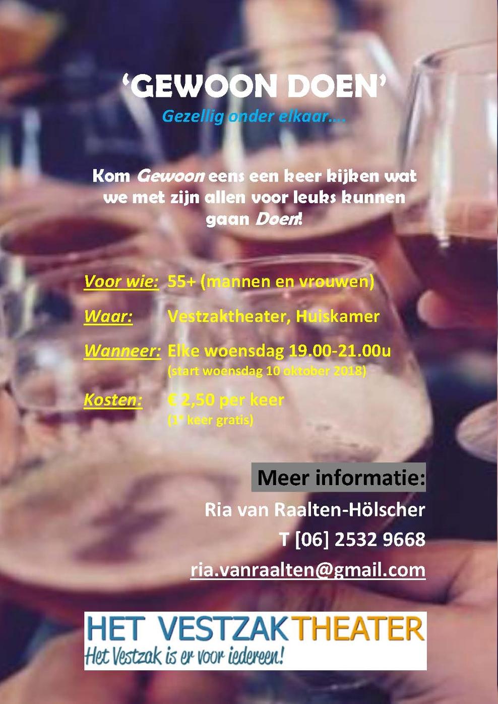 Nieuwsbrief 2017 Nieuwsbrief 13 2018 Gewoon Doen Gezellige club voor 55+ers Ieder e w oen sdag van 19:00 t ot 21:00 u u r is er de gezellige bijeen k om st van?gew oon DOEN?in de h u isk am er van?