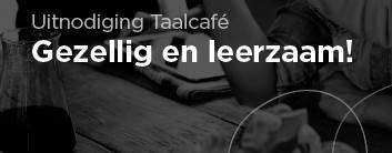 Het taalcafé gezellig en leerzaam! Met elkaar praten in het Nederlands onder begeleiding van enthousiaste vrijwilligers.