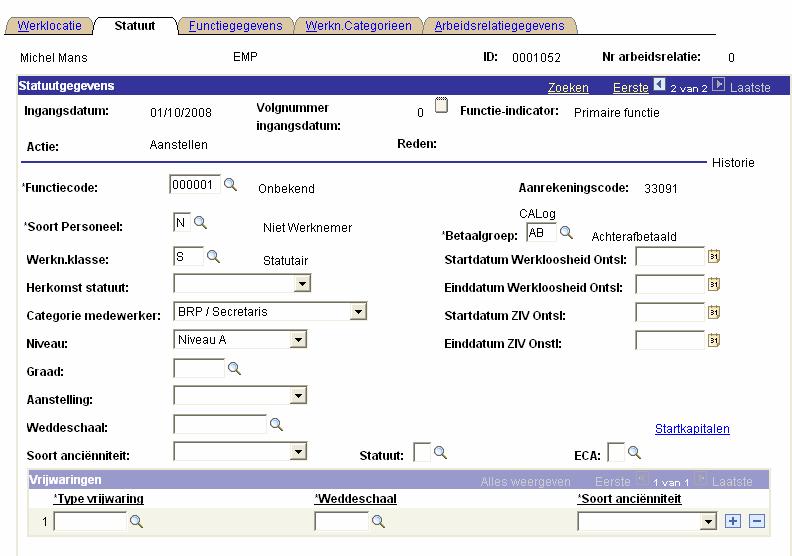 B.Tabblad Statuut. Vul als Functiecode Onbekend in. Kies als Soort Personeel voor Niet Werknemer Zet Werkn.klasse op Statutair.