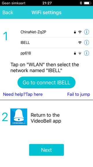 o Zodra de iphone verbonden is het met het IBELL netwerk: Ga weer terug naar de Videobell app.