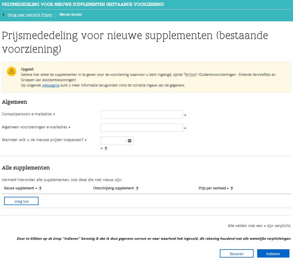 5.5.2 Prijsmededeling voor nieuwe supplementen (bestaande voorziening) Als u klikt op de link Prijsmededeling voor nieuwe supplementen (bestaande voorziening) komt volgend scherm tevoorschijn: Figuur