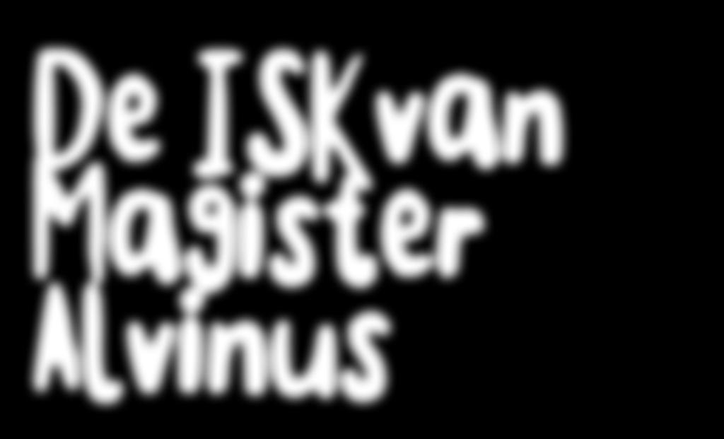 e ISKvan agister lvinus De ISK is onderdeel van RSG Magister Alvinus. De visie en missie van RSG Magister Alvinus is natuurlijk ook van toepassing voor de medewerkers en leerlingen van de ISK.