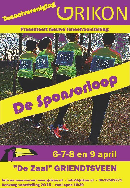 Grikon Speelt De Sponsorloop Kaarten voor onze nieuwe voorstelling kunnen vanaf nu besteld worden! 6-7-8-9 april spelen wij in ons vestzaktheater De Zaal te Griendtsveen.