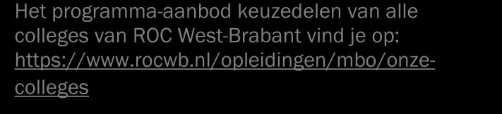 Voor informatie over de inzet van keuzedelen kun je terecht bij je studieloopbaanbegeleider.