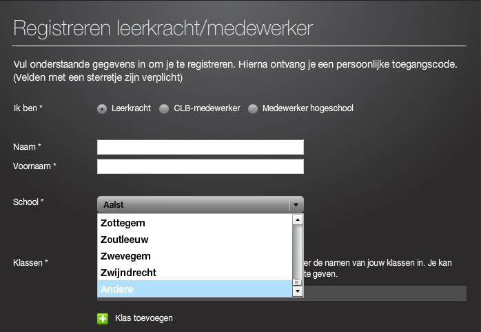 Instructie 1. Kies voor leerkracht. 2. Vul je naam en voornaam in. 3. Kies je schoolgemeente en daarna je school. Indien je je school niet kan terugvinden, registreer dan onder andere. Opgelet!