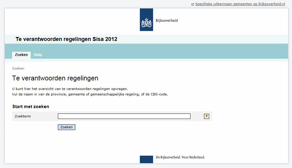 Bijlage 1 Handleiding applicatie verantwoordingslijst 2012 1 Ga naar: https://teverantwoordenregelingen.rijksoverheid.nl/ of klik op de link vanuit de website http://www.rijksoverheid.nl/sisa in het tekstgedeelte onder het kopje Verantwoording (SiSa).