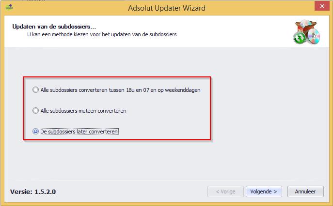 Adslut geeft je drie keuzes m je sub dssier te updaten: De subdssiers cnverteren tussen 18u en 07u en p weekenddagen : Hiermee gaat de updatewizard de subdssiers updaten vanaf 18u s avnds en 07u s