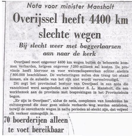 1936 verharding van de weg naar Espelo met klinkers 1957 verharding weg van Okkenbroek naar Oude Molen, hiervoor is fl 27.000,- gestort.