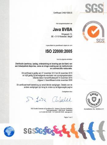 Continuïteit als ankerpunt HACCP certificaat (eerste foodservice bedrijf in België): 2000 ISO 22000 certificaat