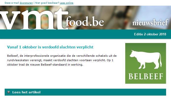 DE NIEUWSBRIEF VMT FOOD.BE hét vakmedium voor vakprofessionals in de voedingsindustrie in België 1x per week op maat geselecteerd nieuws in de inbox van de doelgroep 1.