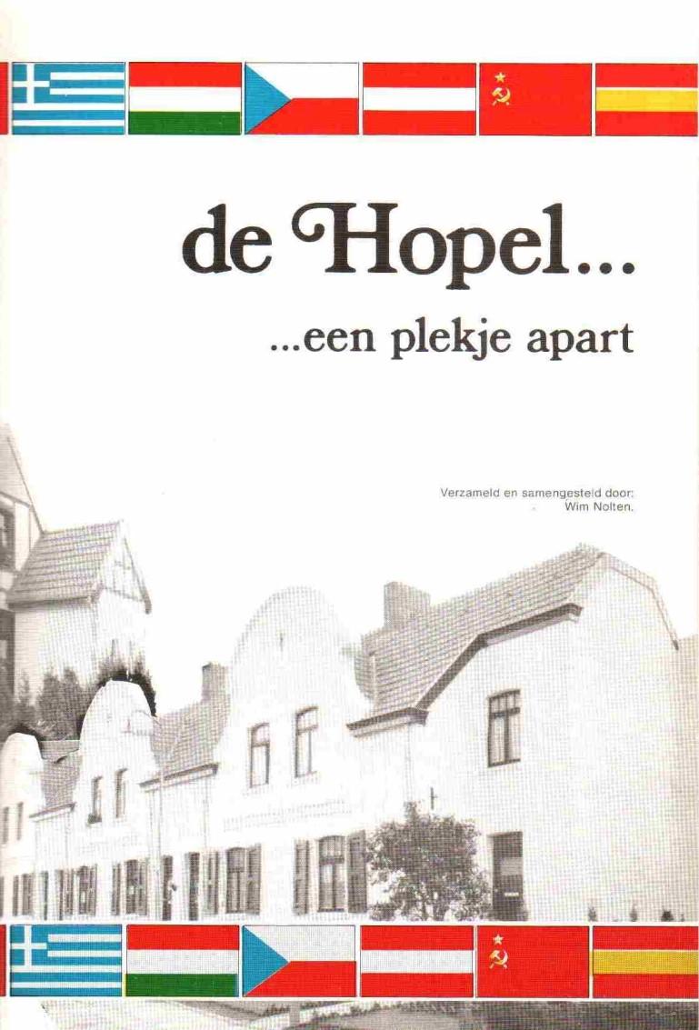 1. de Hopel...een plekje apart [1982] Bevat de geschiedenis van de Kerkraadse wijk de Hopel, ook bekend als 'de witte kolonie'. 2.