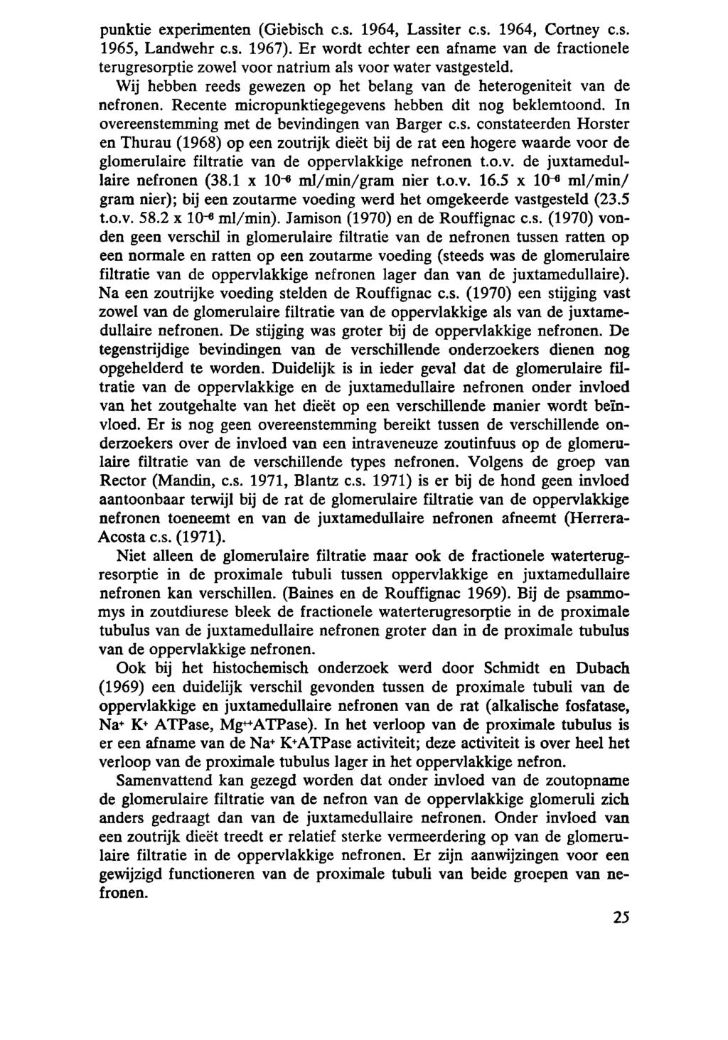 punktie experimenten (Giebisch c.s. 1964, Lassiter c.s. 1964, Cortney c.s. 1965, Landwehr c.s. 1967).