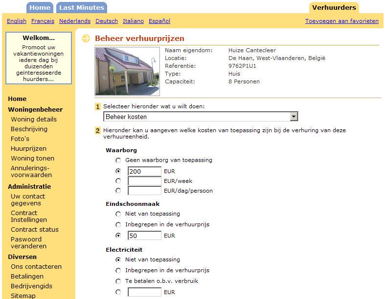 4 Het beheren van de kosten geassocieerd met uw vakantiewoning Om de kosten geassocieerd met het huren van uw vakantiewoning te beheren kiest u de optie Beheer kosten.