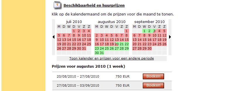 1 Hoe de beschikbaarheid (kalender) van uw vakantiewoning beheren? De beschikbaarheid van uw vakantiewoning is direct gelinkt aan de verhuurprijzen die u voorziet voor uw woning.