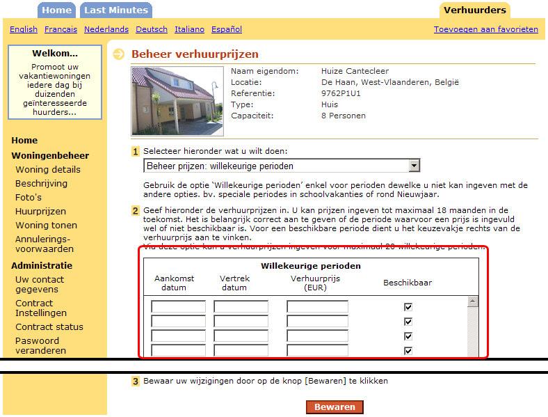 3.5 Verhuurprijzen voor niet-standaardperioden instellen Sommige speciale perioden kunnen niet beheerd worden m.b.v. de voorziene standaardperioden.