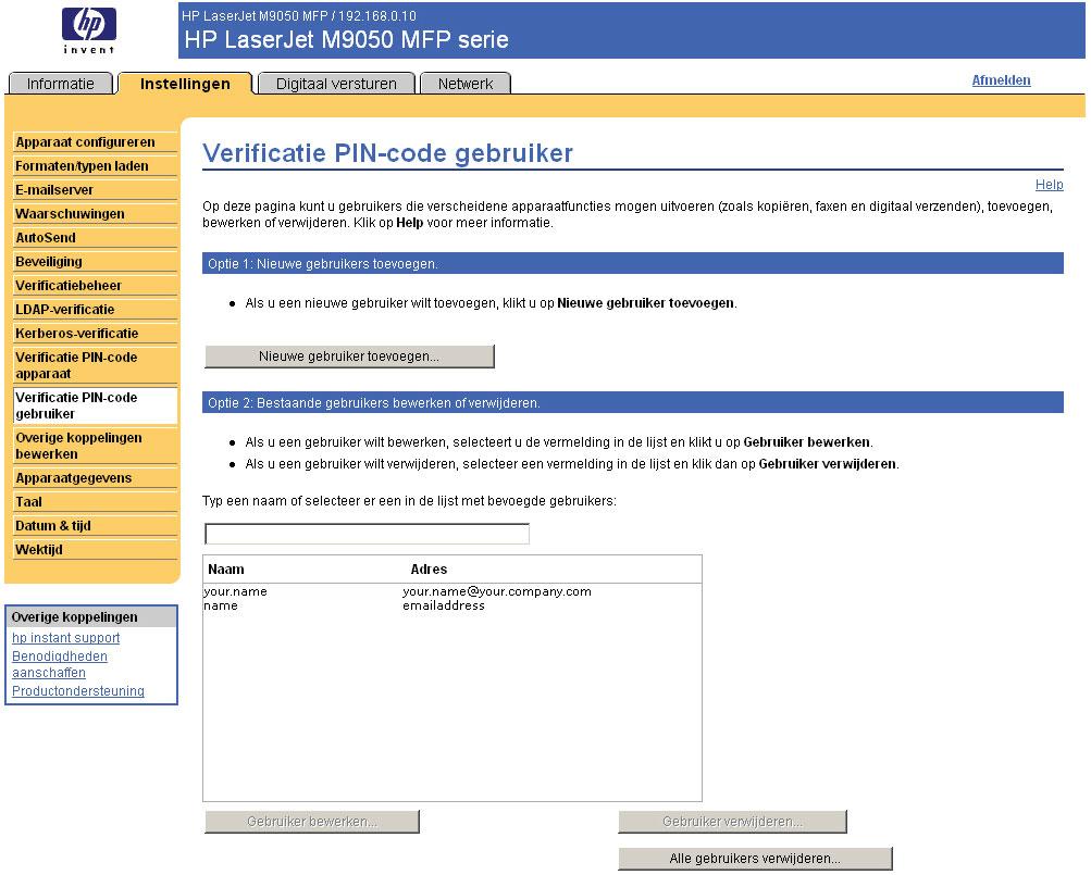 Verificatie PIN-code gebruiker Op de pagina Verificatie PIN-code gebruiker kunt u records voor PIN-codes van gebruikers afzonderlijk in het apparaat opslaan, en records voor PIN-codes van gebruikers