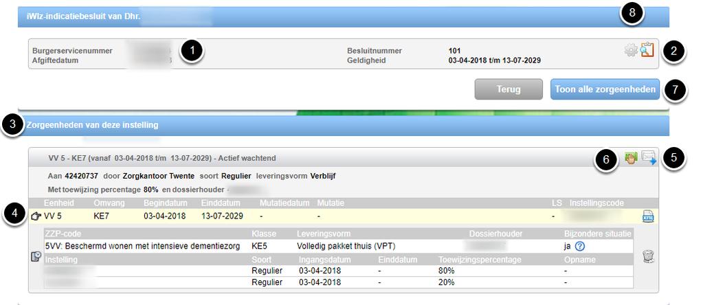 Details van een indicatiebesluit Door op het indicatiebesluit door te klikken is de inhoud (1) en de details (2) van het indicatiebesluit te zien.