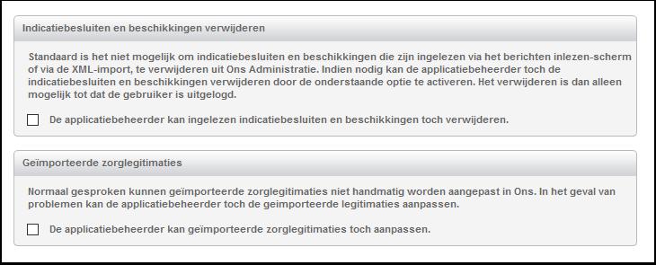 Indicatiebesluit of beschikking (ingelezen via menu Beheer) aanpassen of verwijderen Om een (onderdeel van een) indicatiebesluit of beschikking te verwijderen is een extra stap nodig: dit om te