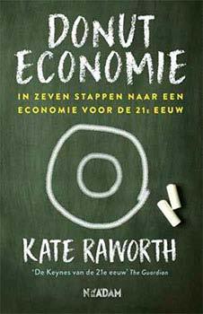 Economie voor beginners: donuteconomie De Britse econoom Kate Raworth is met haar pleidooi voor een duurzame en sociale economie het gesprek van de dag in 2017.