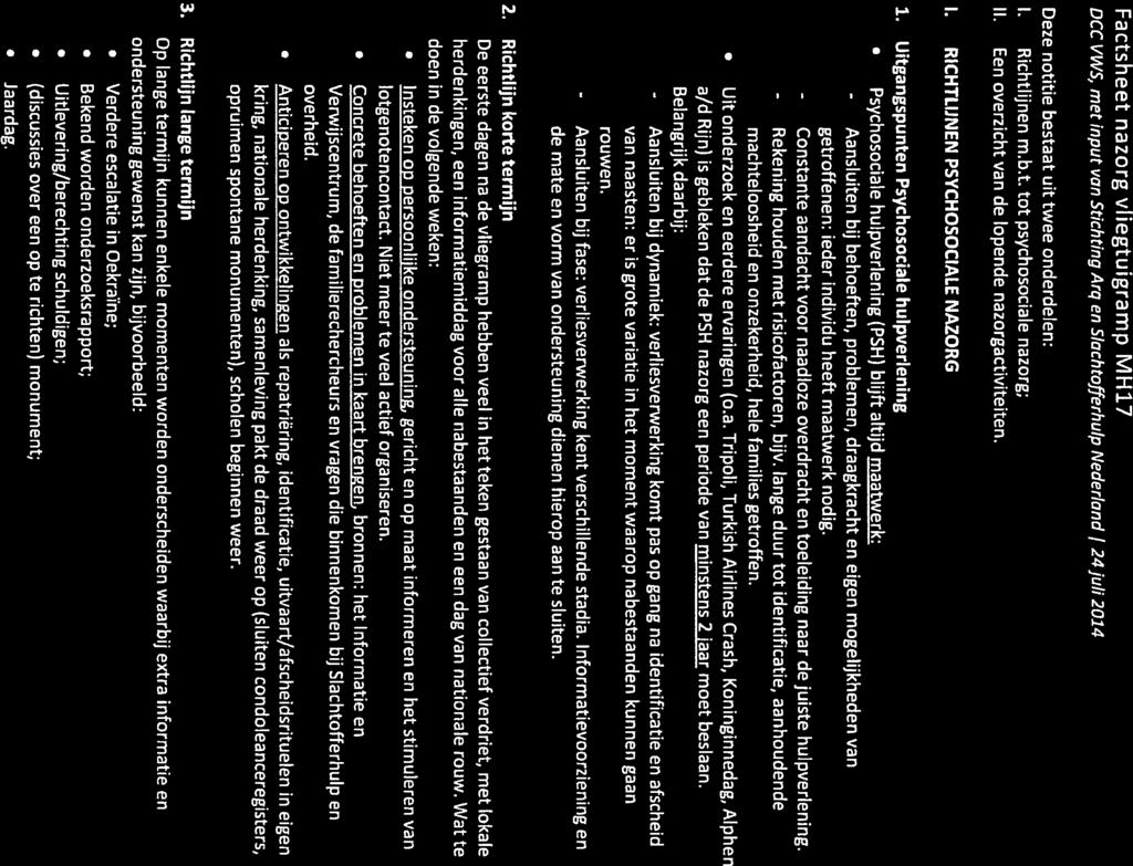 (ii Factsheet nazorg vliegtuigramp MH17 Dcc vws, met input van Stichting Arq en Slachtofferhulp Nederland 1 24juli2014 Deze notitie bestaat uit twee onderdelen: Richtlijnen m.b.t. tot psychosociale nazorg; II.