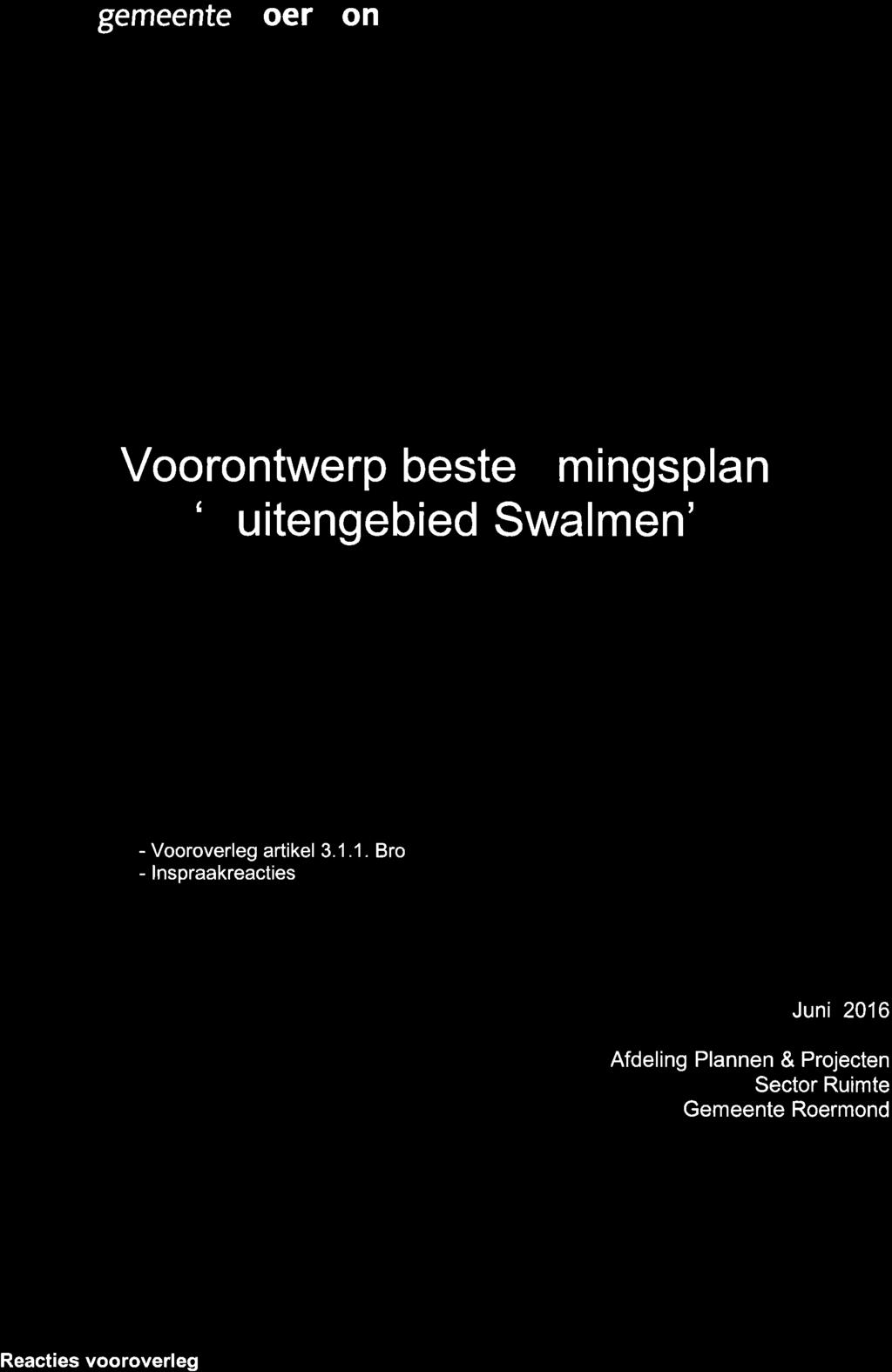 ooooo * G' gemeente Roermond Verslag inspraak en vooroverleg Voorontwerp bestem m i ngsplan 'Buitengebied Swalmen' - Vooroverleg artikel 3.