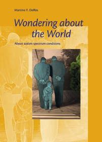 Wondering about the World About Autism Spectrum Conditions Wondering about the World is an impressive, comprehensive, highly readable and much needed guide to autistic spectrum conditions.