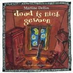 Dood is niet gewoon Over de dood van een ouder ISBN 978 90