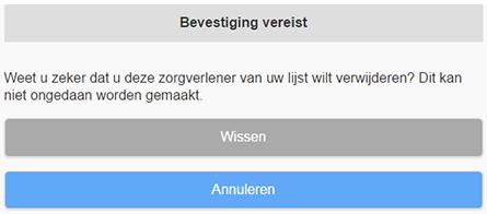 4 Klik op Wissen om het verwijderen van de zorgvelener te voltooien of klik op Annuleren om de zorgverlener niet te