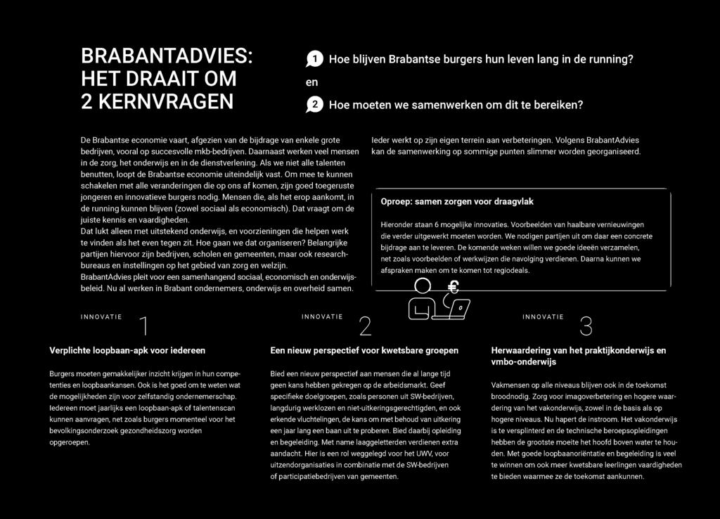 Mensen die, als het erop aankomt, in de running kunnen blijven (zowel sociaal als economisch). Dat vraagt om de juiste kennis en vaardigheden.