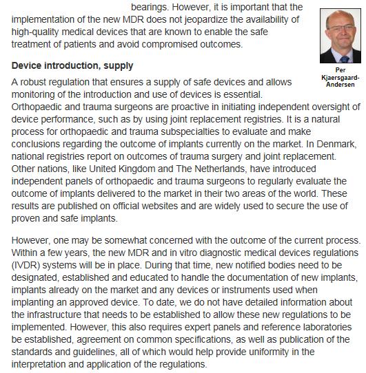 Disclosure Publication in Orthopaedics Today During that time, new notified bodies need to be designated, established and educated to handle the documentation of new implants, implants already on the