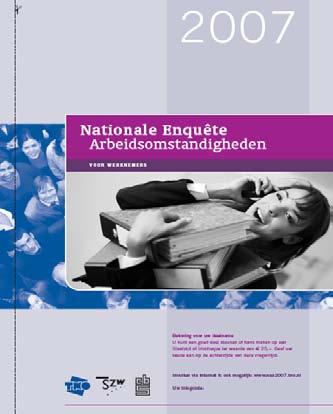 Nationale Enquête Arbeidsomstandigheden (TNO) In 2007 9.