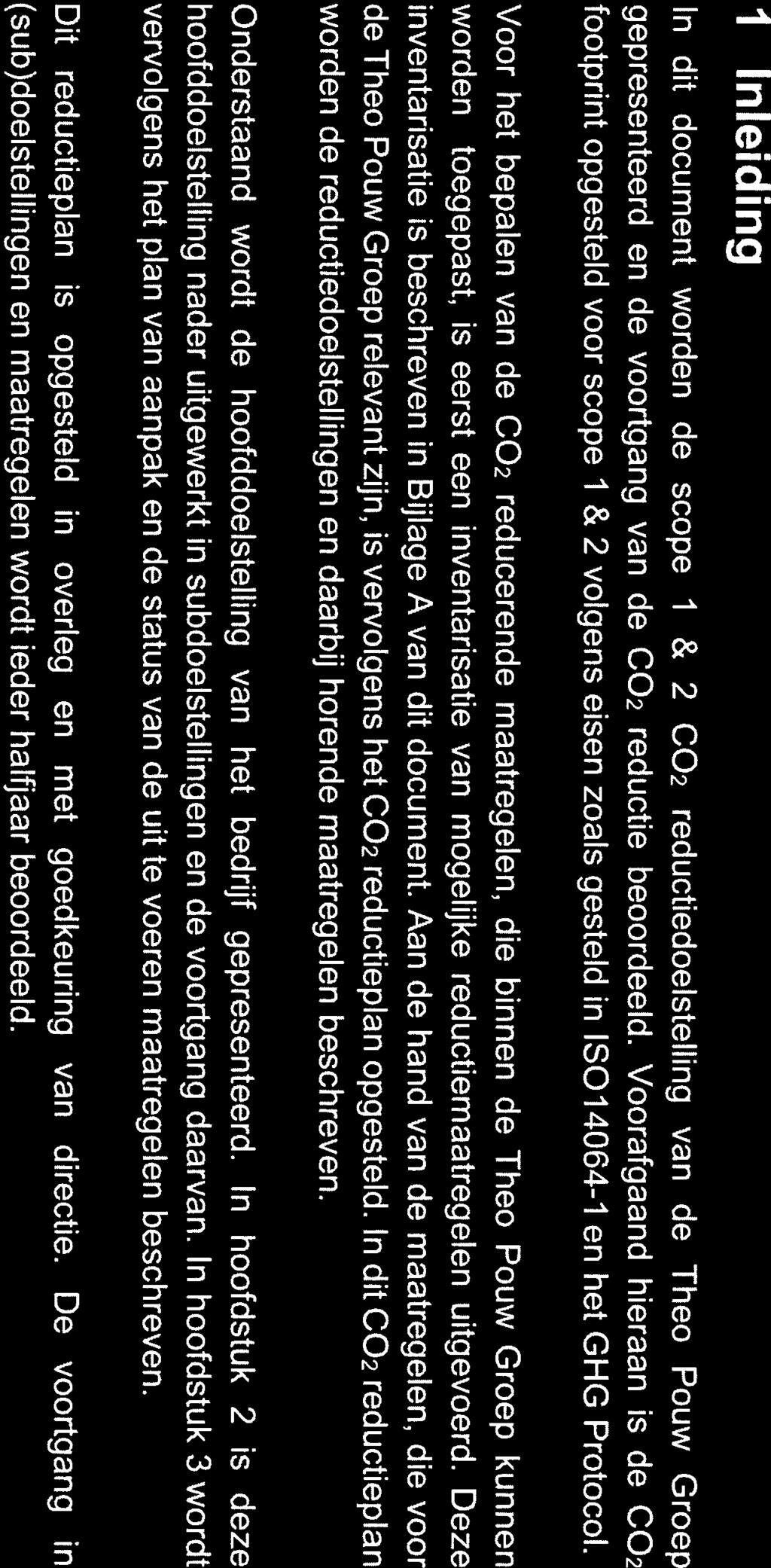 czii LLP 1 Inleiding In dit document worden de scope 1 & 2 C02 reductiedoelstelling van de Theo Pouw Groep gepresenteerd en de voortgang van de 002 reductie beoordeeld.