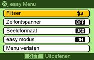 1. Druk op [MENU]. Het easy menu toont de tekst in een groter font dan de standaardmenu s. 2. Selecteer d.m.v. [8] en [2] het gewenste menu item en druk daarna op [SET] (instellen). 3. Selecteer d.m.v. [8] en [2] de gewenste instelling en druk daarna op [SET] (instellen).