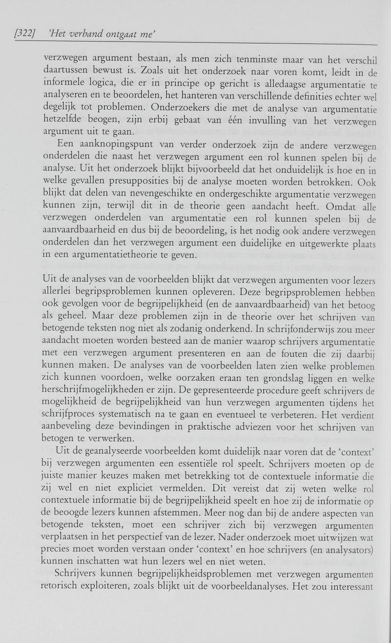 [322] 'Het verband ontgaat me' verzwegen argument bestaan, als men zich tenminste maar van het verschil daartussen bewust is.