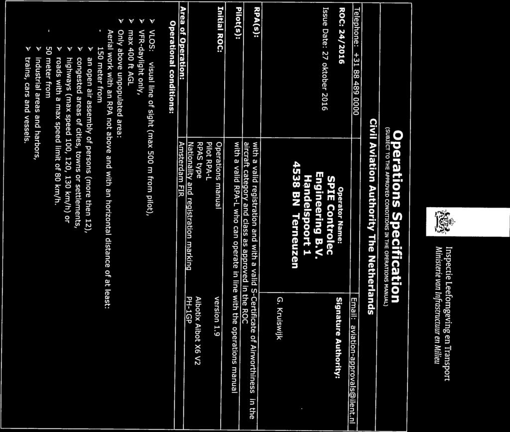 ROC: 24/ 2016 Operator Name: Signature Authority: Operations Specifïcation Telephone: +31 88 489 0000 Email: aviation-approvals@ilent.