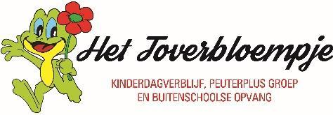 HUISREGELS KINDERDAGVERBLIJF HET TOVERBLOEMPJE 1. Brengen en Halen. Bij aanmelding geeft u de desgewenste opvangvorm en opvanguren door.