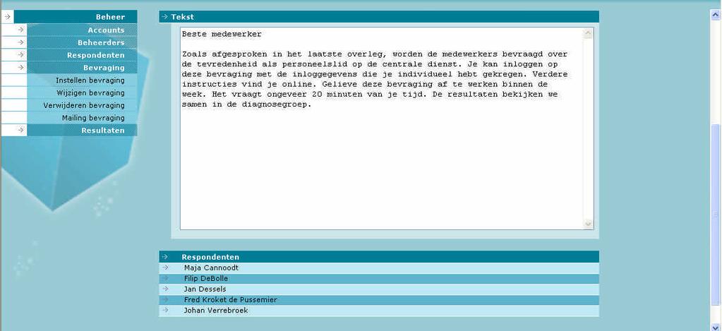 De eraan gekoppelde respondenten worden dan automatisch geselecteerd.