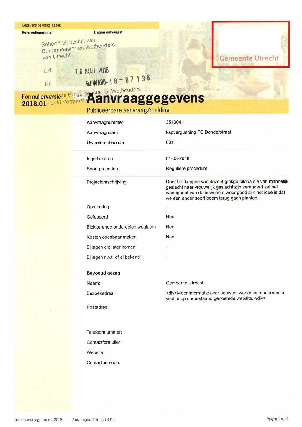 Gegevens bevoegd gezag Referentienummer Datum ontvangst Beh00rtSS Sh ^ers Burgemeester en van Utrecht d.d. 16 Ml 2018 Nr.