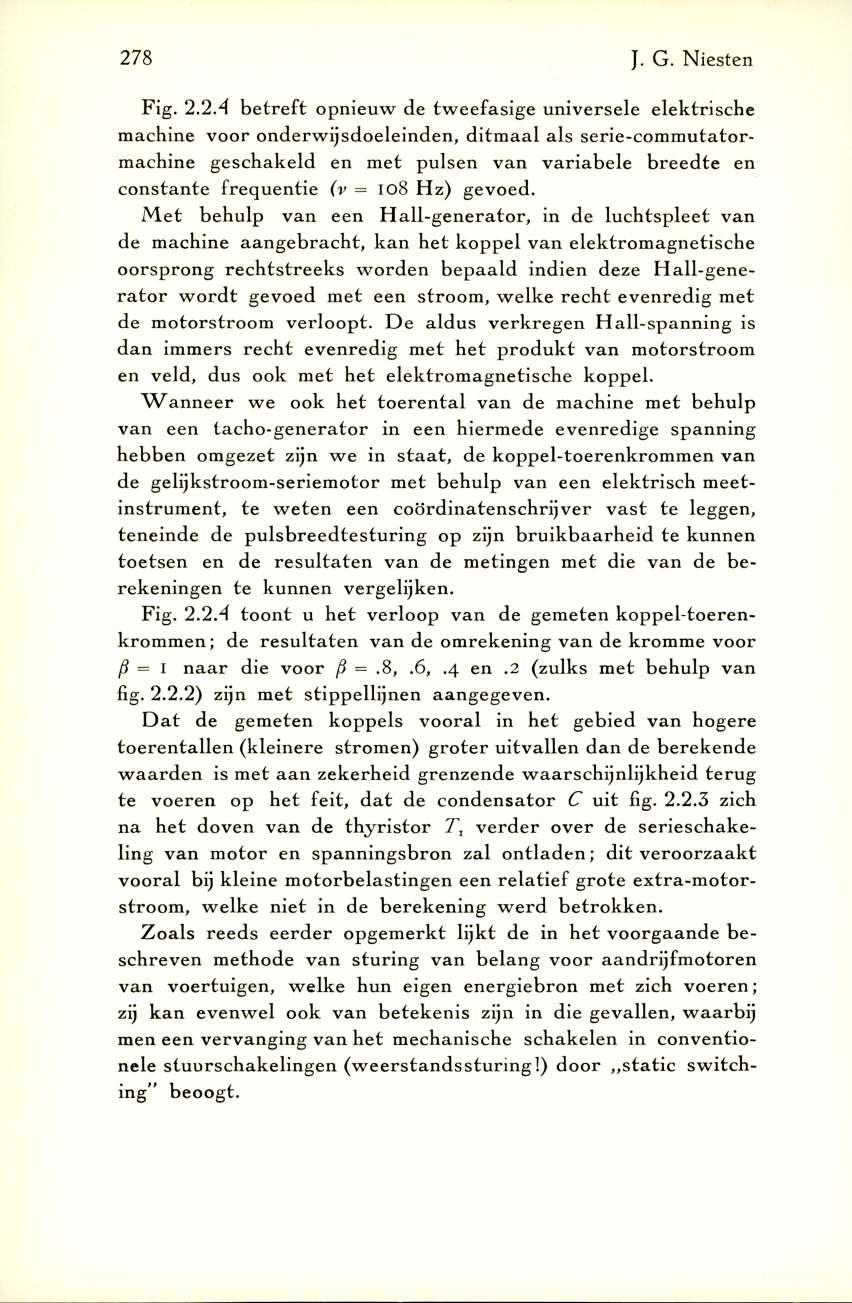 278 J. G. Niesten Fig. 2.2.4 b e tre ft opnieuw de tw e efa sig e u n iv ersele elek trisch e m achine v o o r o n d erw ijsd o elein d en, d itm a a l als serie-co m m u tato r- m achine g esch ak