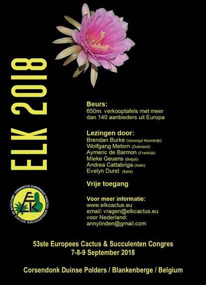 Evenementen 2018 19 augustus De jaarlijkse cactus- en vetplantenbeurs van de afdeling West-Brabant in café Marktzicht, Markt 50 Etten-Leur. Verkopers kunnen vanaf 9.00 uur de planten aanvoeren.